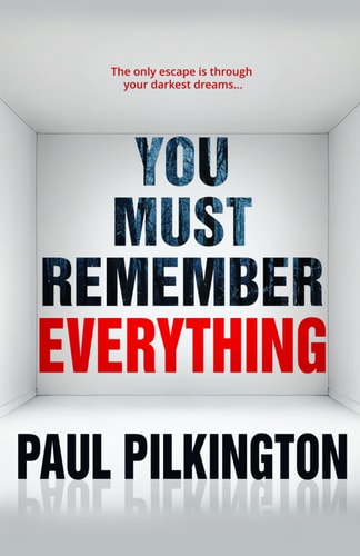 YOU MUST REMEMBER EVERYTHING.