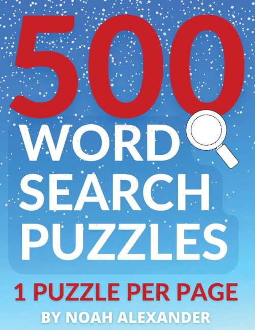 500 Word Search Puzzles: 1 Puzzle Per Page