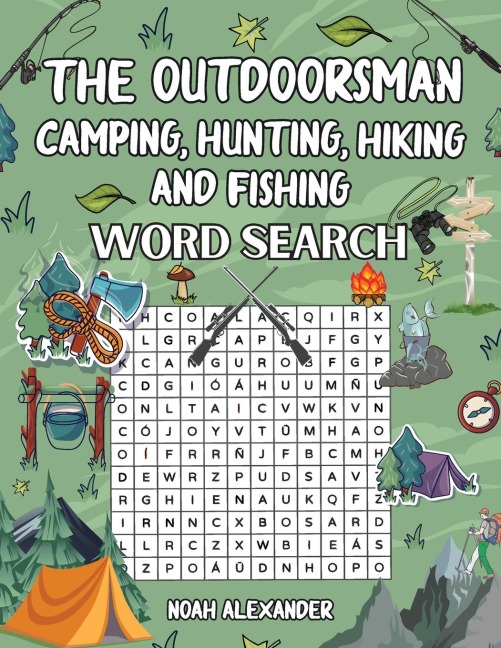 The Outdoorsman, Camping, Hunting, Hiking and Fishing