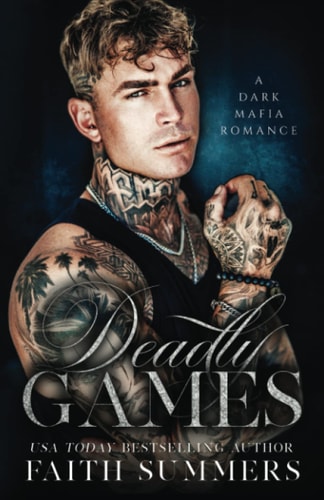 Deadly Games A Dark Mafia Romance
