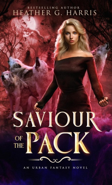 Saviour of the Pack: An Urban Fantasy Novel