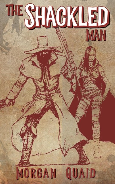 The Shackled Man: A Rust Chronicles Novel