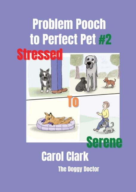 Problem Pooch: #2 Stressed to Serene