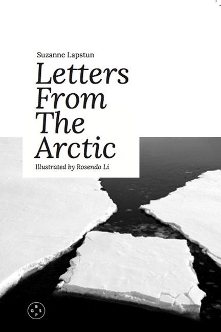 Letters From The Arctic: Illustrated by Rosendo Li