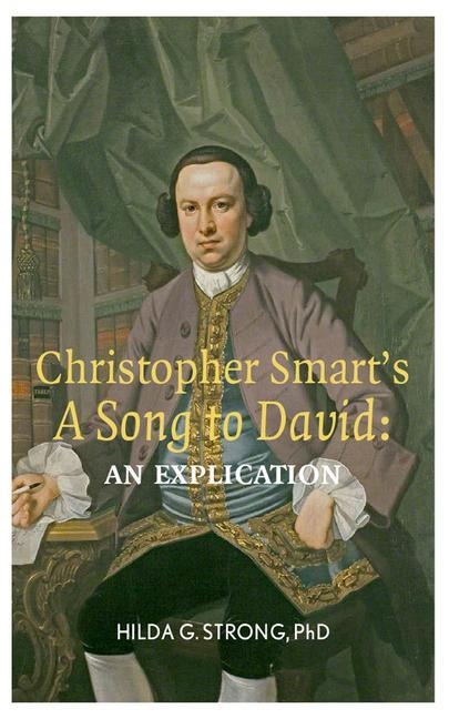 Christopher Smarts a Song to David: An Explication