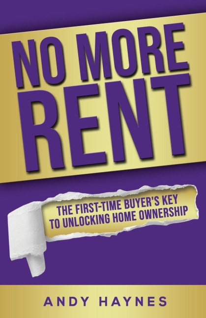 No More Rent: The First-Time Buyers Key to Unlocking Home Ownership