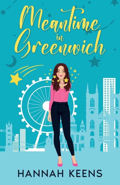 Meantime in Greenwich: A cozy romantic comedy set in London