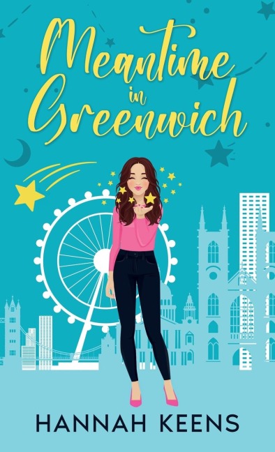 Meantime in Greenwich: A cozy romantic comedy set in London