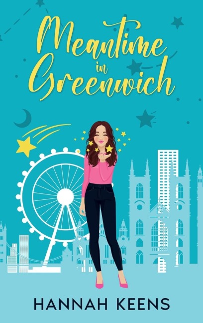Meantime in Greenwich: A cozy romantic comedy set in London