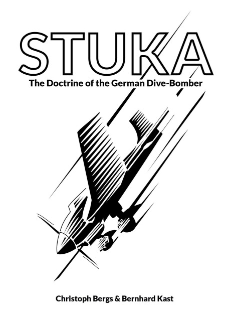 STUKA: The Doctrine of the German Dive-Bomber