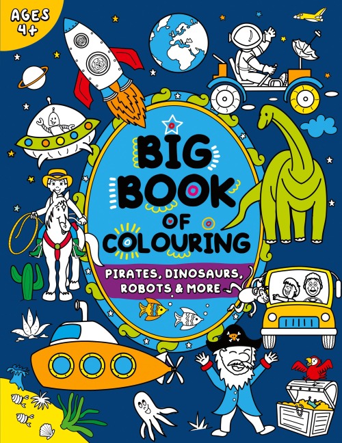 Big Book of Colouring for Boys: Children Ages 4+