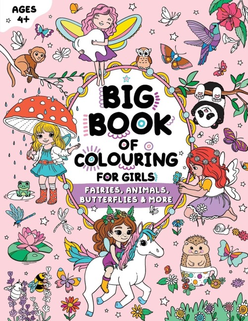 Big Book of Colouring for Girls: For Children Ages 4+
