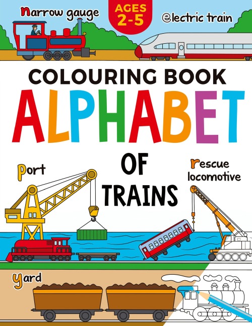 Train Colouring Book for Children: Alphabet of Trains: Kids Ages 2-5