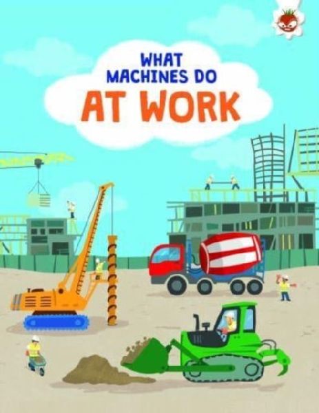 What Machines Do: AT WORK: STEM