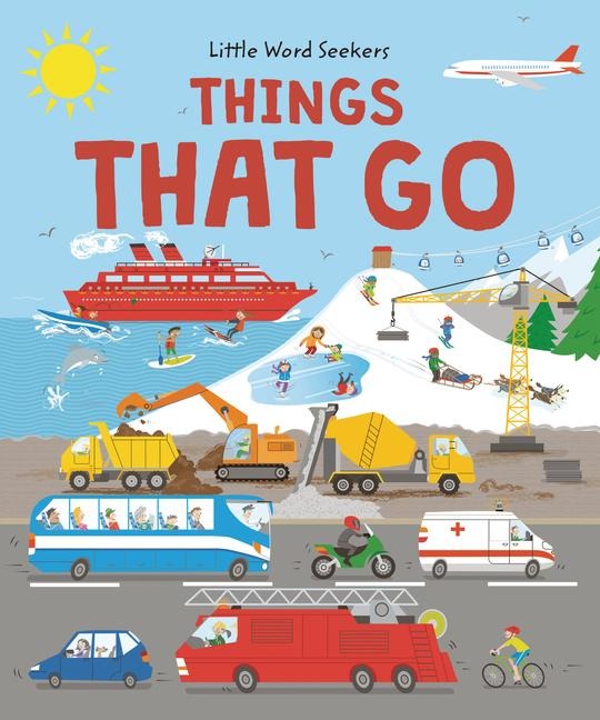 Things That Go: 120 First Things That Go Words