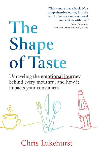 The Shape of Taste: Unraveling the emotional journey behind every mouthful and how it impacts your consumers