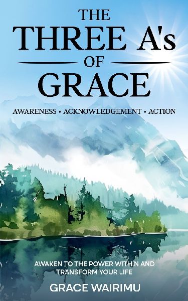 The Three A's of Grace: Awareness, Acknowledgement, Action