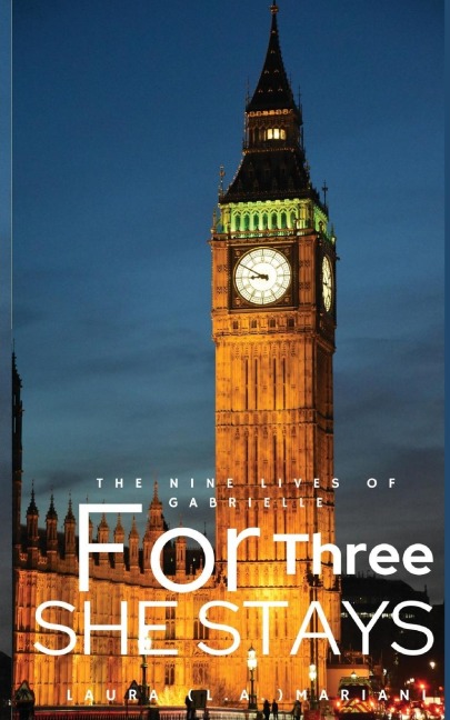 The Nine Lives of Gabrielle: For Three She Stays