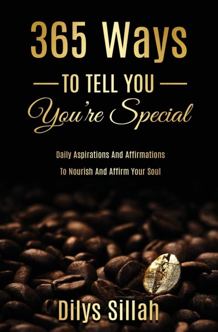 365 Ways to Tell You You're Special: Daily Aspirations and Affirmations to Nourish and Affirm Your Soul
