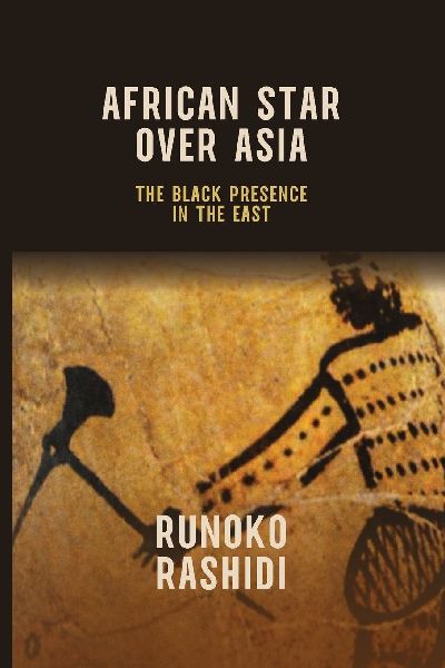 African Star Over Asia: The Black Presence in the East