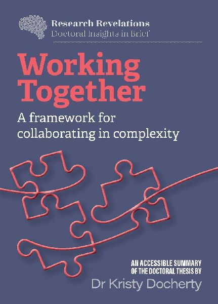 Working Together: A framework for collaborating in complexity