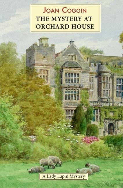 Mystery at Orchard House: A Lady Lupin Mystery