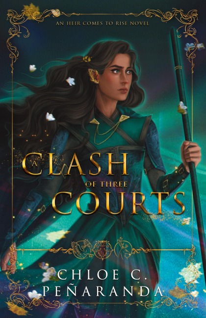 A Clash of Three Courts: An Heir Comes to Rise Book 4