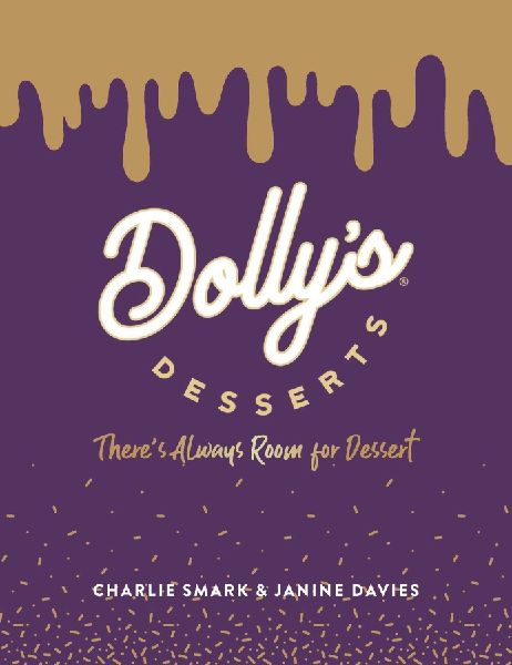 Dollys Desserts: Theres always room for dessert!
