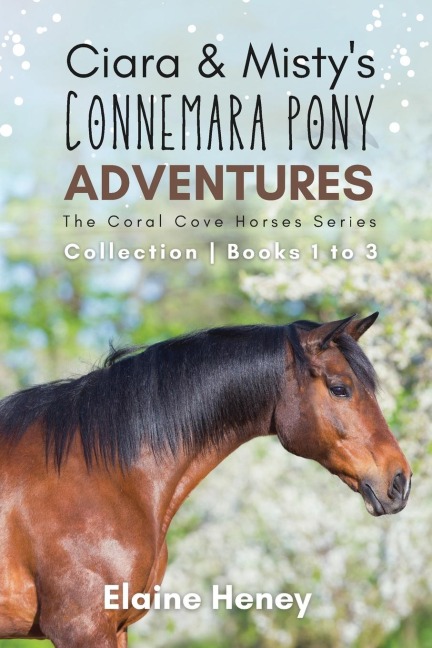Ciara & Mistys Connemara Pony Adventures | The Coral Cove Horses Series Collection - Books 1 to 3