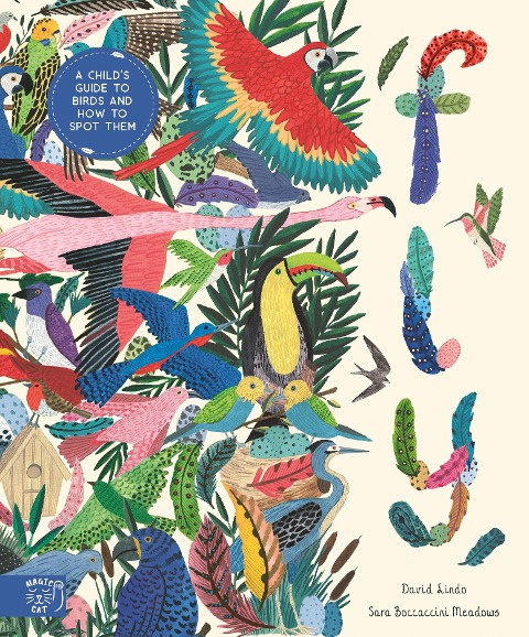 Fly: Shortlisted for the Wainwright Prize for Childrens Nature and Conservation Writing 2024: A Childs Guide to Birds and Where to Spot Them