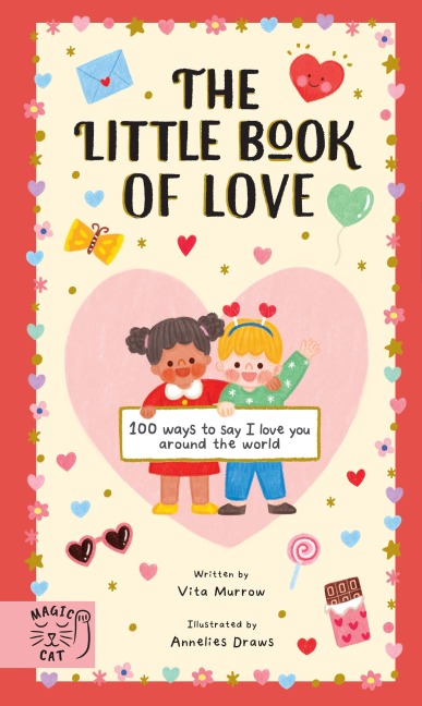 The Little Book of Love: 100 Ways to Say I Love You Around the World