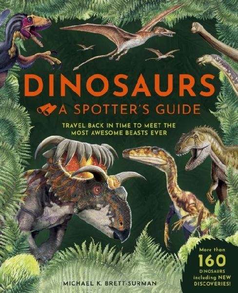 Dinosaurs: A Spotters Guide