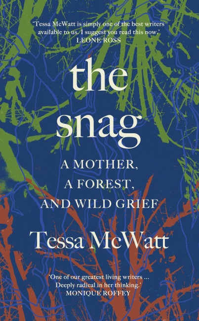 The Snag: A Mother, a Forest, and Wild Grief