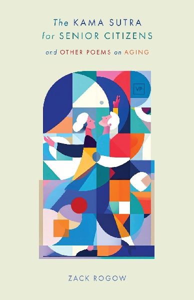 The Kama Sutra for Senior Citizens: and Other Poems on Aging