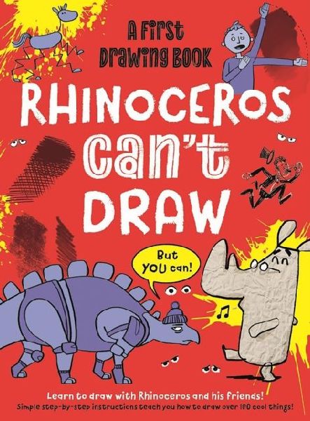 Rhinoceros Cant Draw, But You Can!: A first drawing book