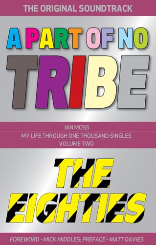 A Part of No Tribe My Life Through 1,000 Singles