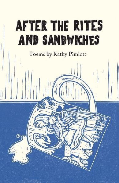 After the Rites and Sandwiches: Poems