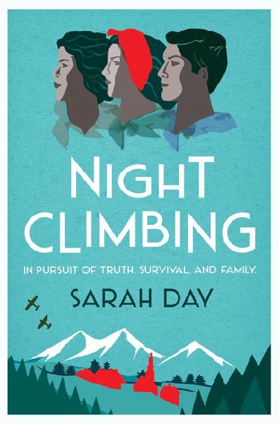 Night Climbing: a poignant tale about two womens pursuit of the truth, inspired by a true story