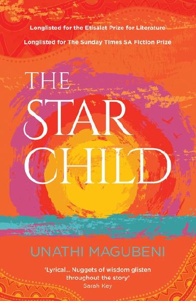 The Star Child: Longlisted for the Sunday Times Sa Fiction Prize