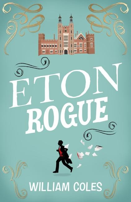 Eton Rogue: A delicious tale in which class, politics, and a toxic press all jostle for our horrified attention The Wall Street Journal