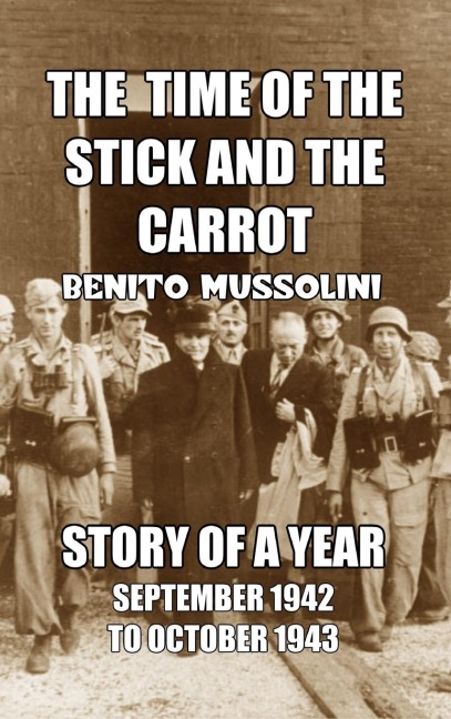The Time of the Stick and the Carrot: Story of a Year,  October 1942 to September 1943