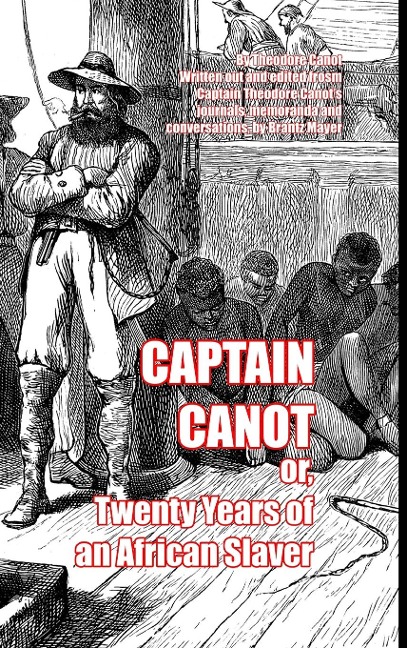 Captain Canot: or, Twenty Years of an African Slaver