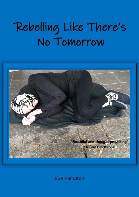 Rebelling Like Theres No Tomorrow