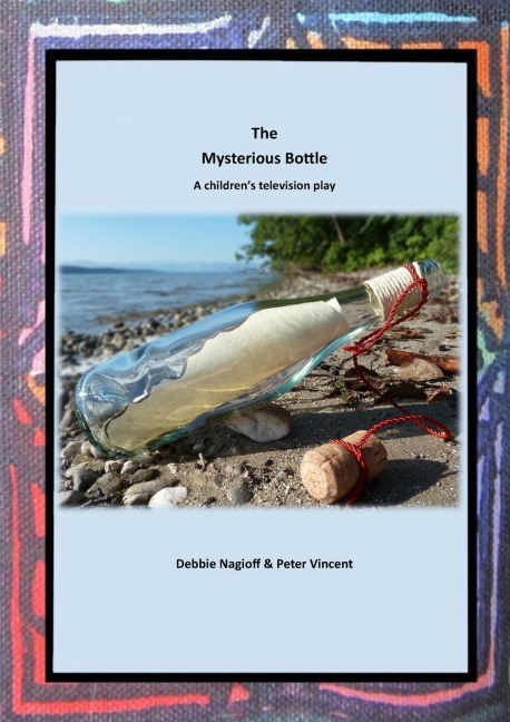 The Mysterious Bottle: A Childrens Television Play