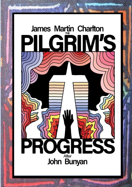 The Pilgrims Progress: After John Bunyan