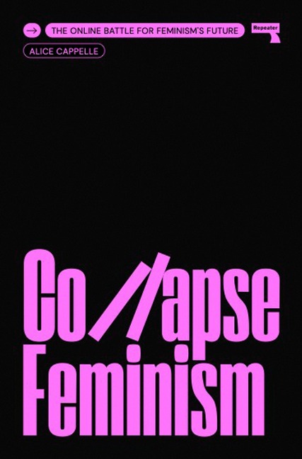 Collapse Feminism: The Online Battle for Feminisms Future