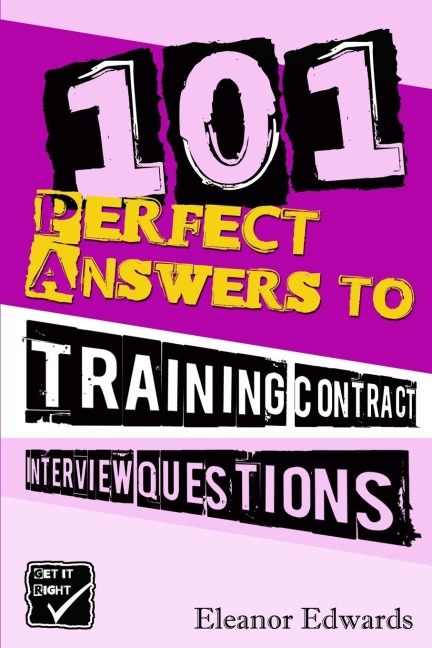 101 Perfect Answers to Training Contract Interview Questions: Your Secret Weapon for Securing a Career in Law