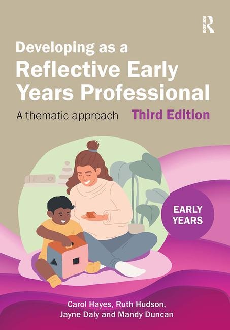 Developing as a Reflective Early Years Professional: A Thematic Approach