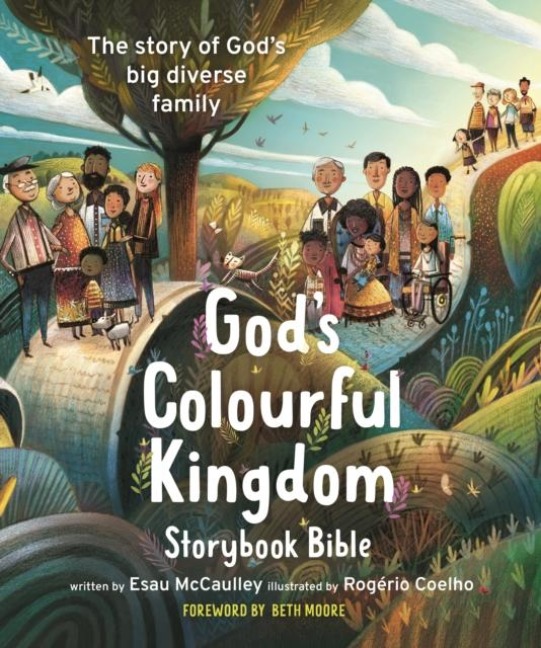 God's Colourful Kingdom Storybook Bible: The Story of God's Big Diverse Family