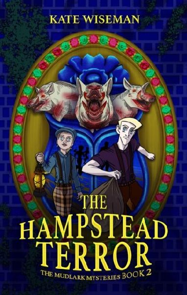 The Hampstead Terror: A Mudlark Mystery Book 2